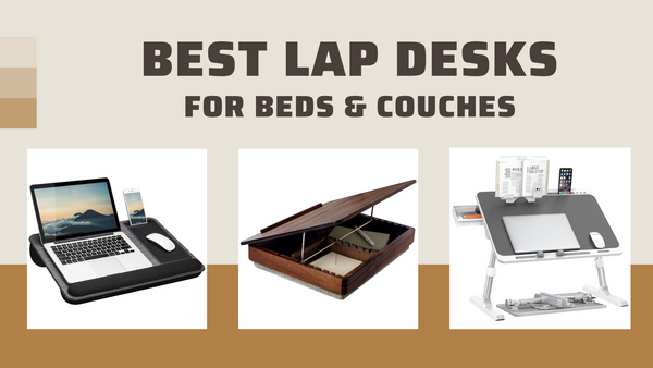http://accessorytosuccess.com/cdn/shop/articles/Best_Lap_Desks_for_BEDS_COUCHES_600x.png?v=1688490031