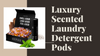 Luxury Scented Laundry Detergent Pods: Best Upgrade for Your Laundry?