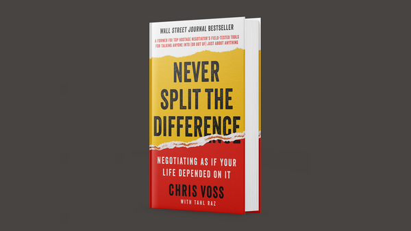 Book Summary - Never Split The Difference: Negotiating As If Your Life  Depended On It