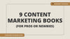 9 Content Marketing Books (for pros & average joes)