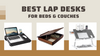 The 11 Best Lap Desks for Writing: Top Choices for Comfort and Productivity