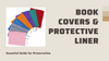 Book Covers and Protective Liner: Essential Guide for Preservation