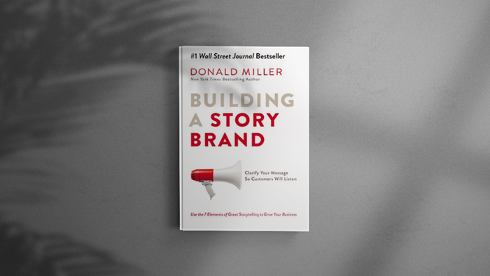 Building a StoryBrand Book Summary: Clarify Your Message So Customers Will Listen