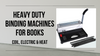 Heavy Duty Binding Machines for Books