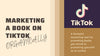 Organically Marketing A Book On TikTok