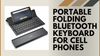 Portable Folding Bluetooth Keyboard for Cell Phones: The Ultimate On-the-Go Writing Tool