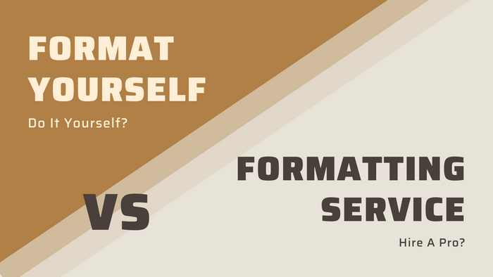 Self-Publishing: Format Yourself VS Formatting Service