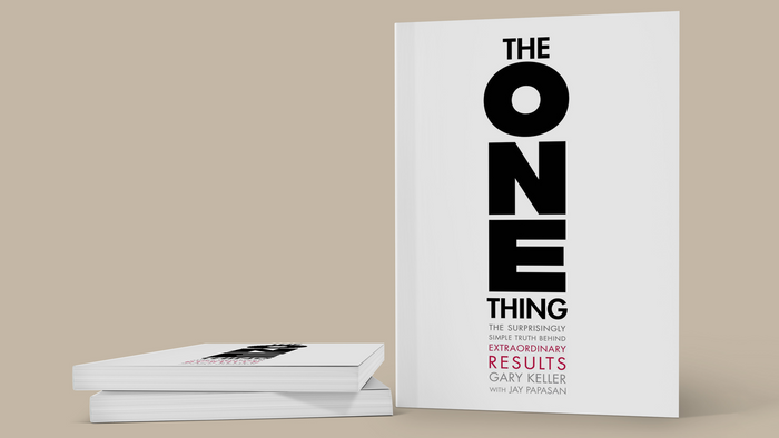 The One Thing: How To Achieve More
