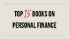 Top 15 Books on Personal Finance